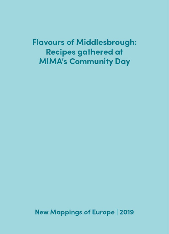 Flavours of Middlesbrough: Recipes gathered at MIMA's Community Day