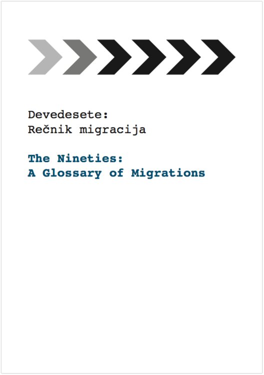 The Nineties: A Glossary of Migrations